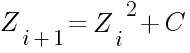 Z_{i+1}={Z_i}^2+C