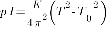 p
I = K/{4pi^2} ({T^2 - {T_0}^2} )